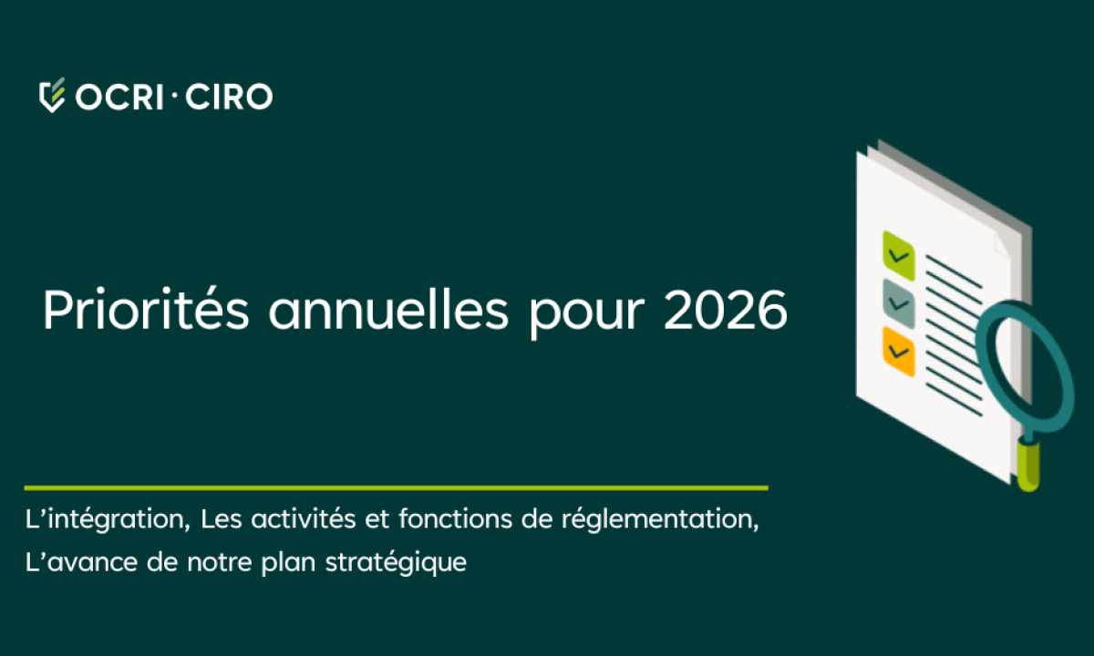 Priorités annuelles de l’OCRI pour 2026 - L’intégration, les activités et fonctions de réglementation, L’avance de notre plan stratégique